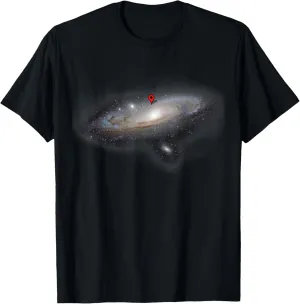You Are Here Funny Astronomy Planets Galaxy Universe Shirt T-Shirt